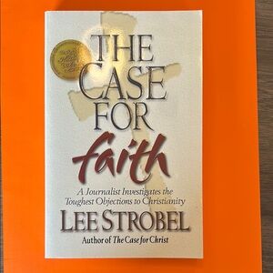 The Case for Faith by Lee Strobel